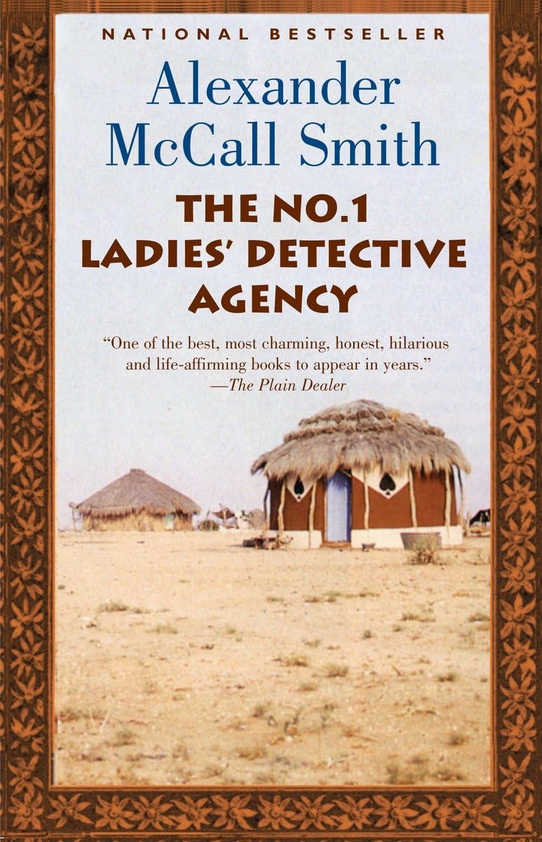 The No. 1 Ladies’ Detective Agency by Alexander McCall Smith